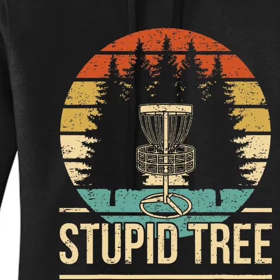 Cool Disc Golf Player Quote I Stupid Tree Women's Pullover Hoodie