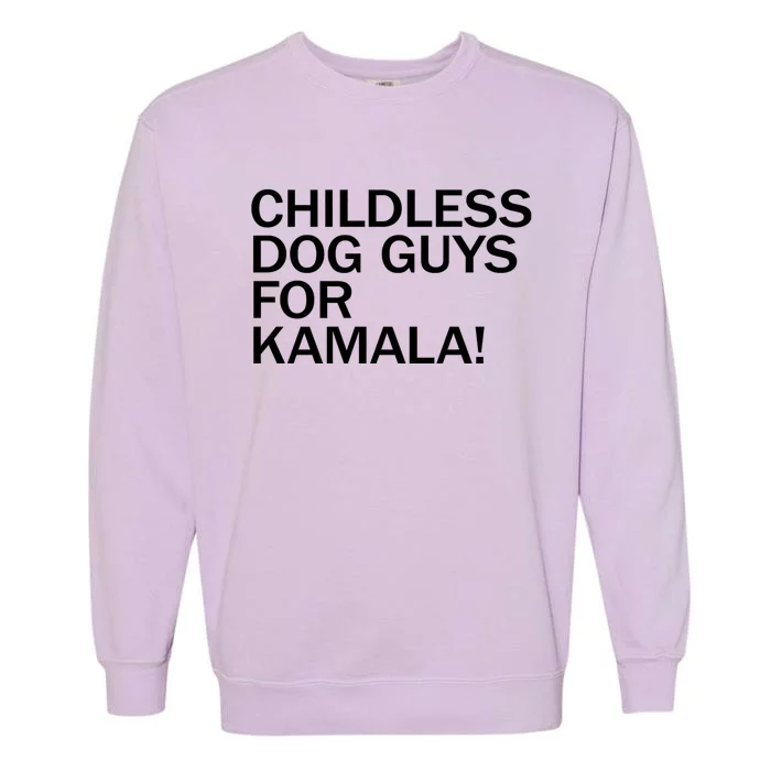 Childless Dog Guys For Kamala 2024 Vote Harris For President Garment-Dyed Sweatshirt