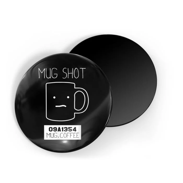 Coffee Drinker Gift Pun, Mug Shot Magnet