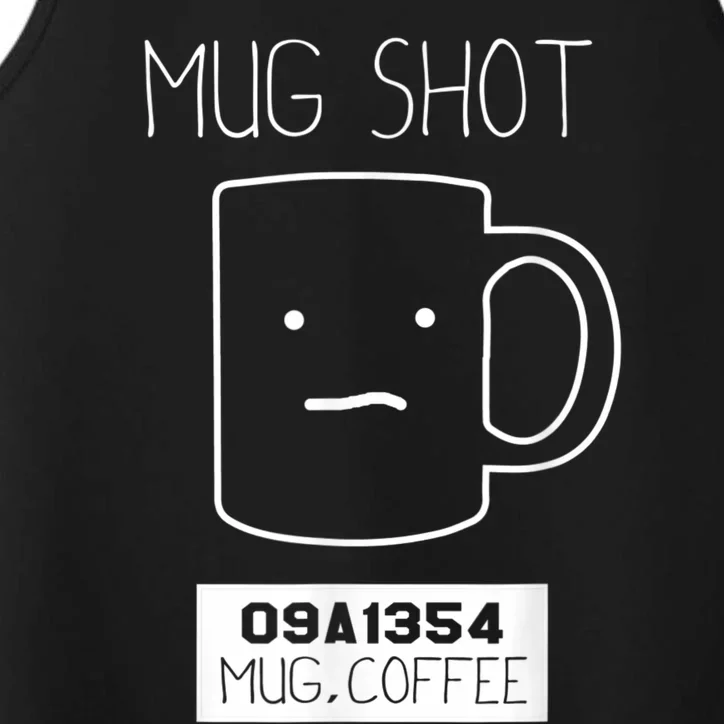 Coffee Drinker Gift Pun, Mug Shot Performance Tank