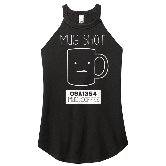 Coffee Drinker Gift Pun, Mug Shot Women’s Perfect Tri Rocker Tank