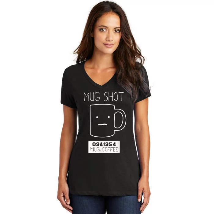 Coffee Drinker Gift Pun, Mug Shot Women's V-Neck T-Shirt