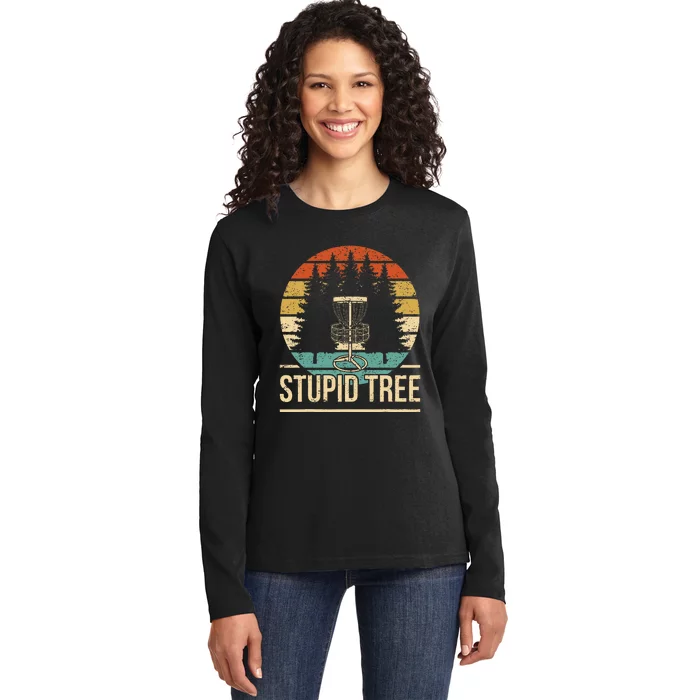 Cool Disc Golf Player Quote I Stupid Tree Ladies Long Sleeve Shirt