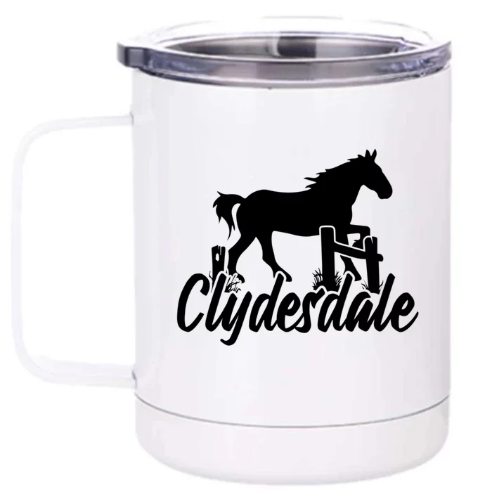 Clydesdale Draft Horse Pun Horseback Riding Meaningful Gift Front & Back 12oz Stainless Steel Tumbler Cup