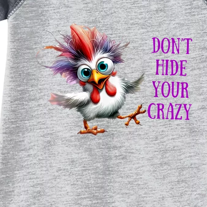 Chicken Don’T Hide Your Crazy Infant Baby Jersey Bodysuit