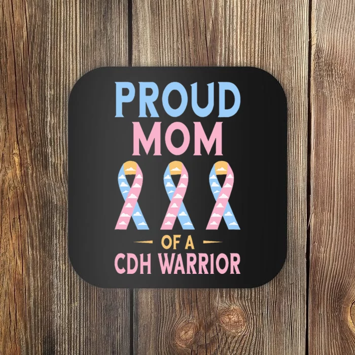 Congenital Diaphragmatic Hernia Awareness Proud Cdh Mom Coaster