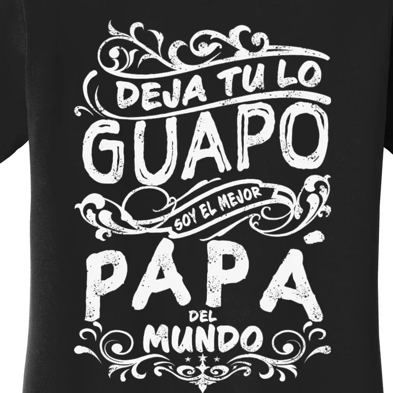 Camisa De Hombre Mejor Papa Del Mundo Para Dia Del Padre Women's T-Shirt