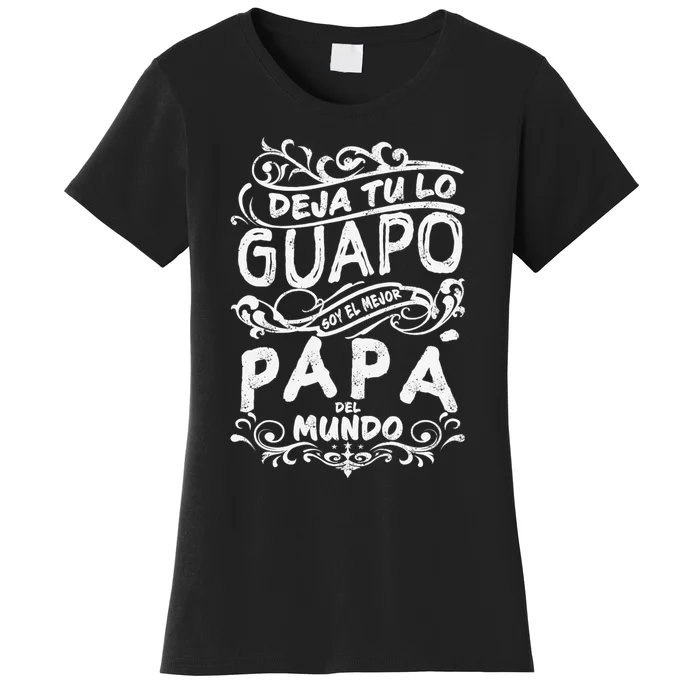 Camisa De Hombre Mejor Papa Del Mundo Para Dia Del Padre Women's T-Shirt