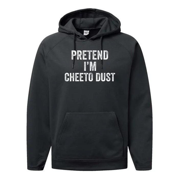 Cheeto Dust Halloween Costume Pretend IM Cheeto Dust Performance Fleece Hoodie