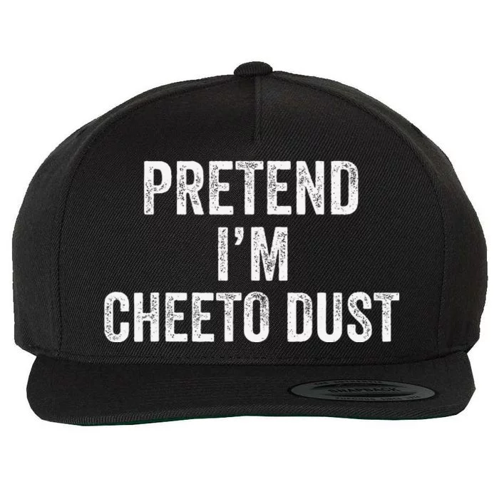 Cheeto Dust Halloween Costume Pretend IM Cheeto Dust Wool Snapback Cap