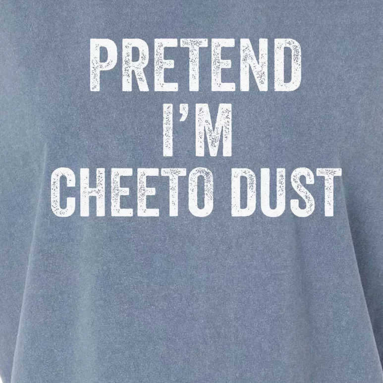 Cheeto Dust Halloween Costume Pretend IM Cheeto Dust Garment-Dyed Women's Muscle Tee