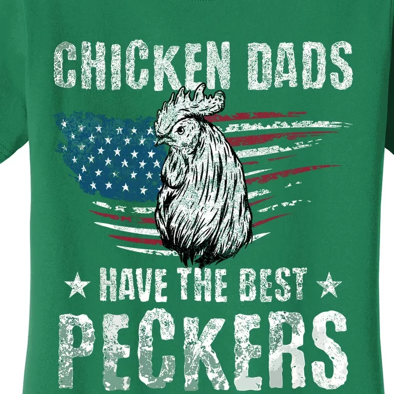 Chicken Dads Have The Best Peckers Ever Funny Adult Humor Women's T-Shirt