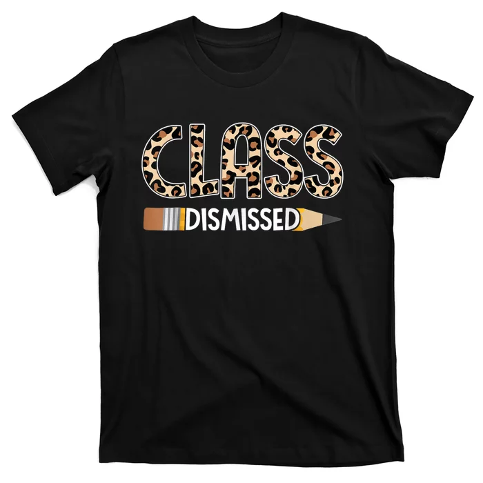 Class Dismissed Happy Last Day Of School Leopard Graduation T-Shirt