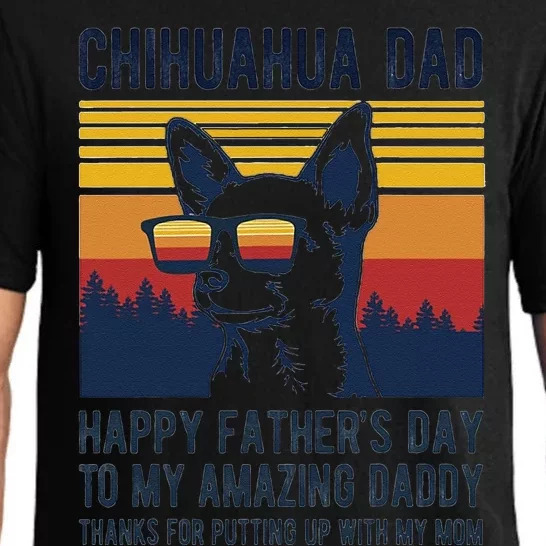 Chihuahua Dad Happy Fathers Day To My Amazing Daddy Dog Pajama Set