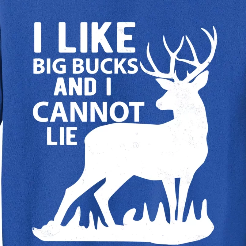 Cool Deer Hunting Design: I Like Big Bucks And I Cannot Lie Meaningful Gift Sweatshirt