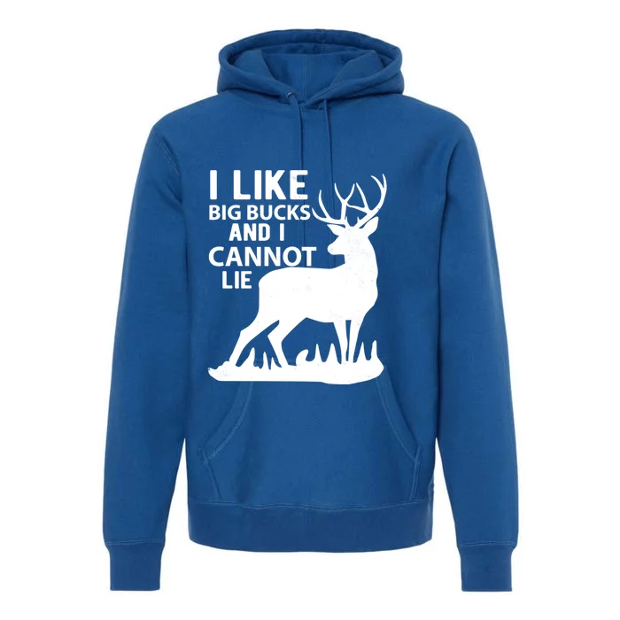 Cool Deer Hunting Design: I Like Big Bucks And I Cannot Lie Meaningful Gift Premium Hoodie