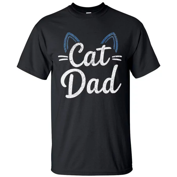 Cat Dad Happy FatherS Day Matching Family Set Tall T-Shirt