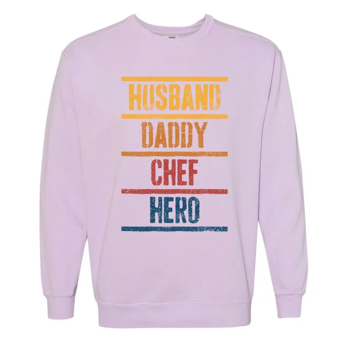 Chef Dad Husband Fathers Day Meaningful Gift Garment-Dyed Sweatshirt