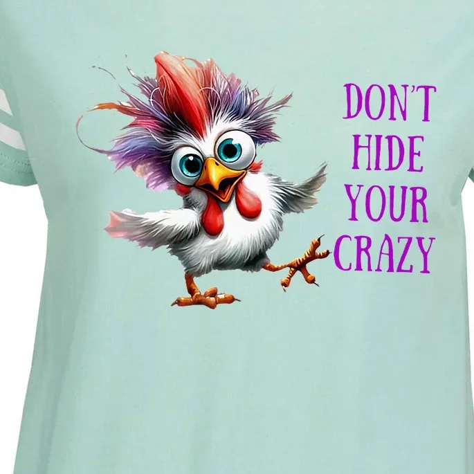 Chicken Don’T Hide Your Crazy Enza Ladies Jersey Football T-Shirt