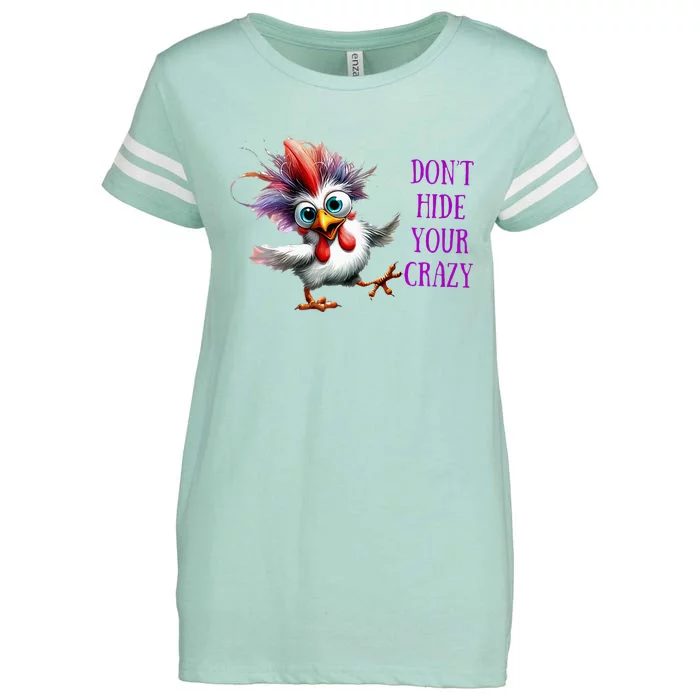 Chicken Don’T Hide Your Crazy Enza Ladies Jersey Football T-Shirt