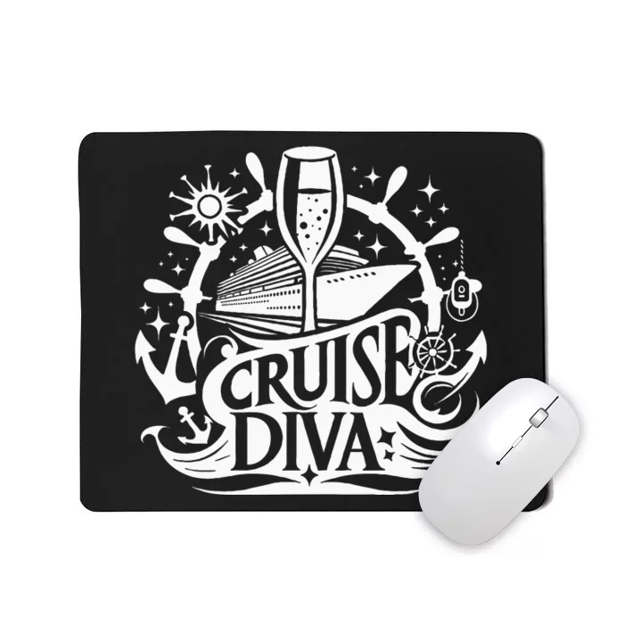 Cruise Diva ItS Cruise Time Cruise Ship Funny Cruising Mousepad