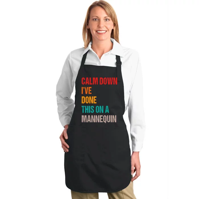 Calm Down I've Done This On A Mannequin Funny Vintage Full-Length Apron With Pocket