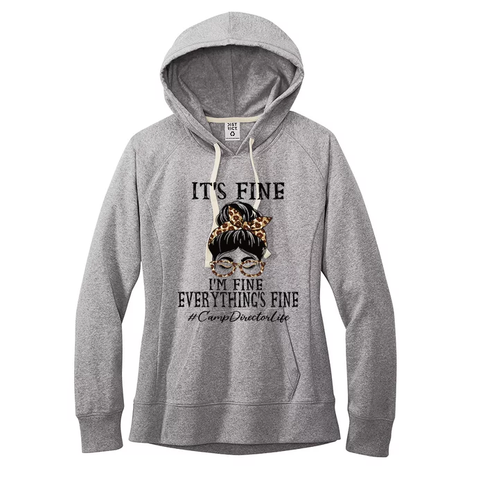 Camp Director Its Fine Im Fine And Everythings Fine Women's Fleece Hoodie