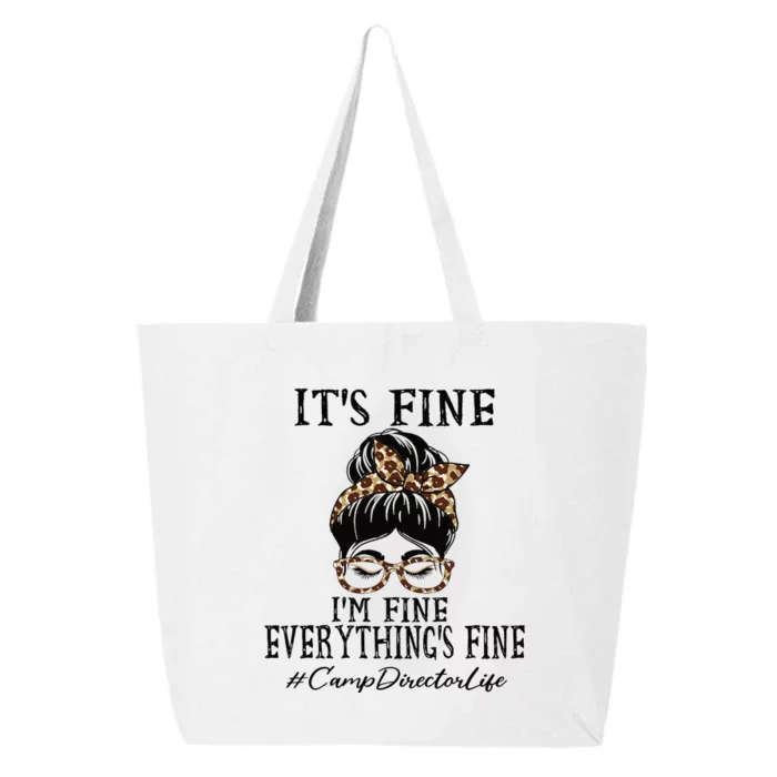 Camp Director Its Fine Im Fine And Everythings Fine 25L Jumbo Tote