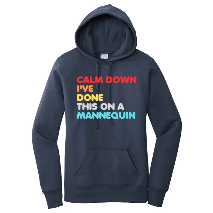 Calm Down I've Done This On A Mannequin Women's Pullover Hoodie