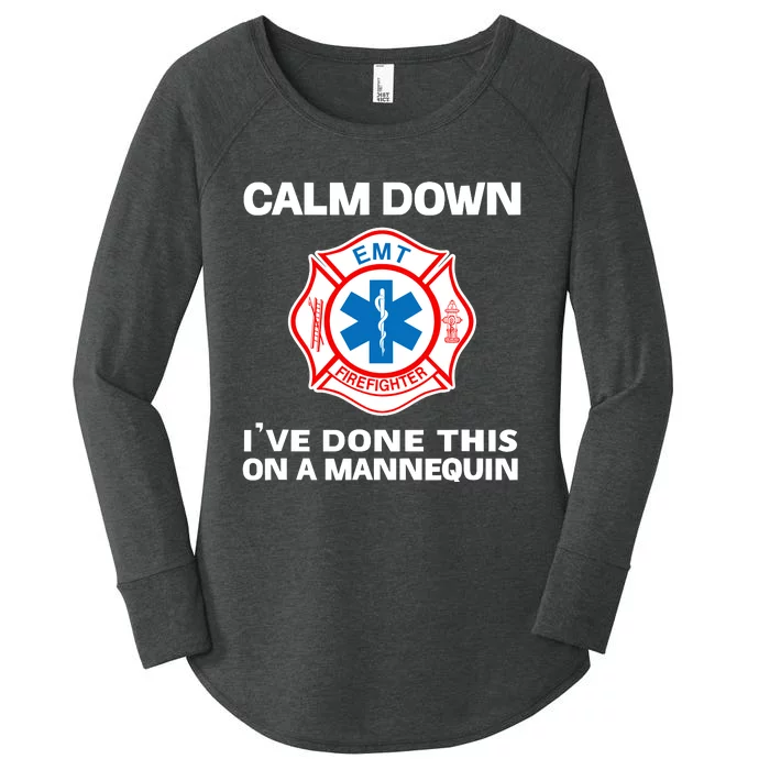 Calm Down IVe Done This On A Mannequin Funny Emt Gift Gag Women's Perfect Tri Tunic Long Sleeve Shirt