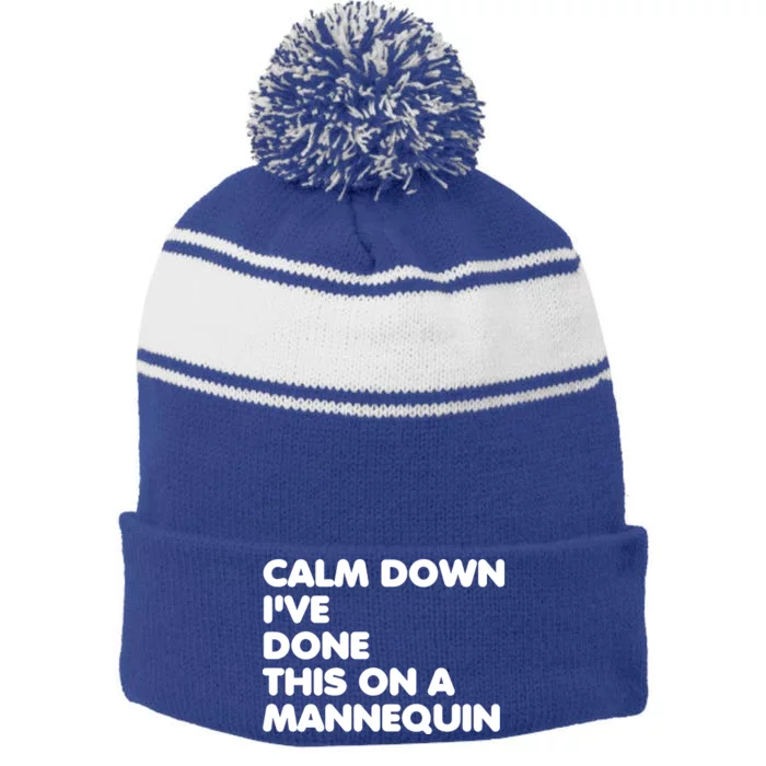 Calm Down I've Done This On A Mannequin Stripe Pom Pom Beanie