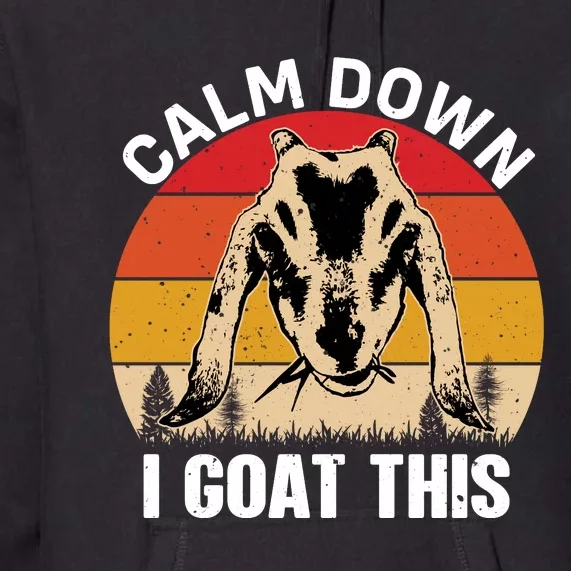 Calm Down I Goat This T Premium Hoodie