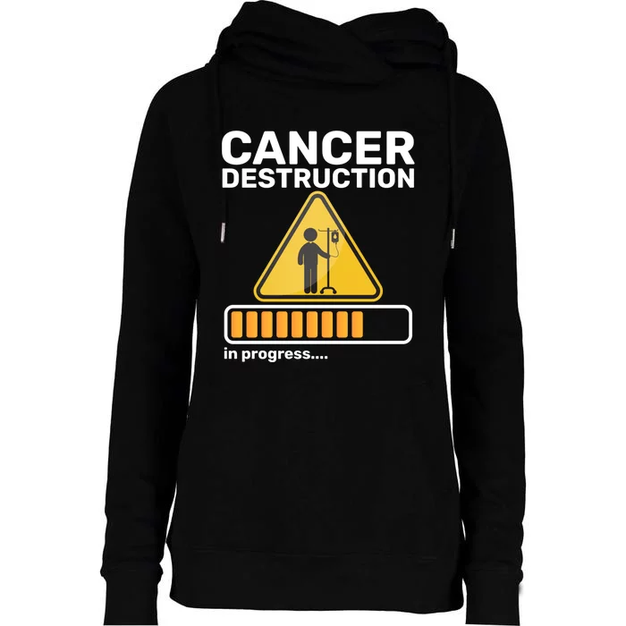 Cancer Destruction In Progress Radiation Therapy Awareness Cool Gift Womens Funnel Neck Pullover Hood