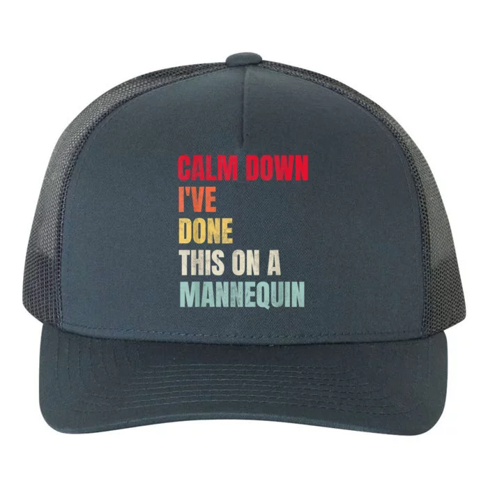 Calm Down I've Done This On A Mannequin Funny Vintage Yupoong Adult 5-Panel Trucker Hat