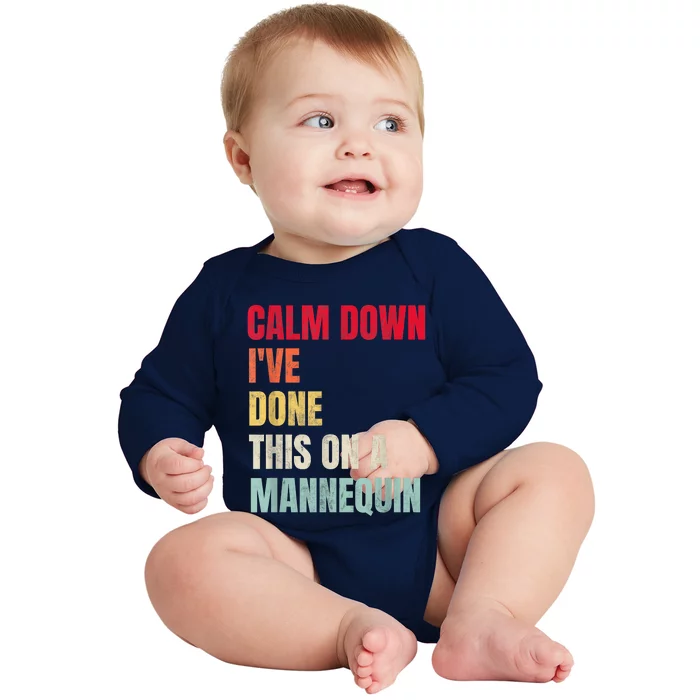 Calm Down I've Done This On A Mannequin Funny Vintage Baby Long Sleeve Bodysuit