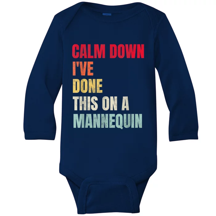 Calm Down I've Done This On A Mannequin Funny Vintage Baby Long Sleeve Bodysuit