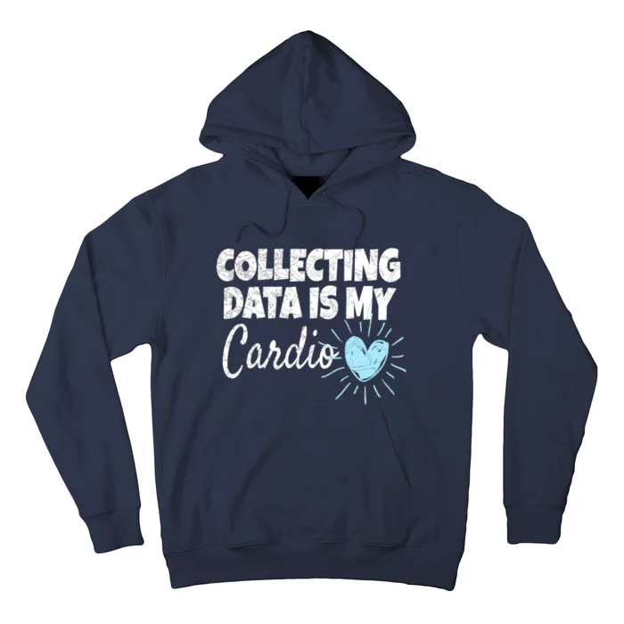 Collecting Data Is My Cardio - Behavior Analyst Hoodie