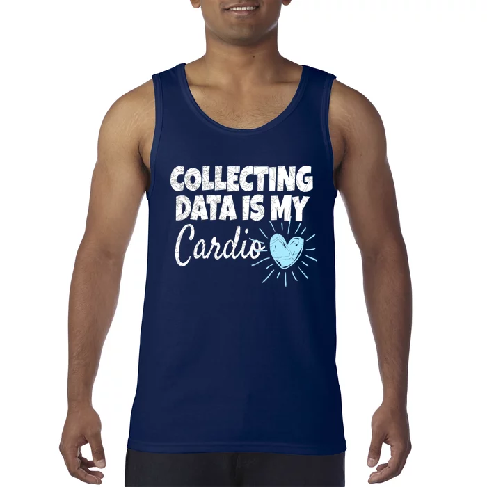 Collecting Data Is My Cardio - Behavior Analyst Tank Top