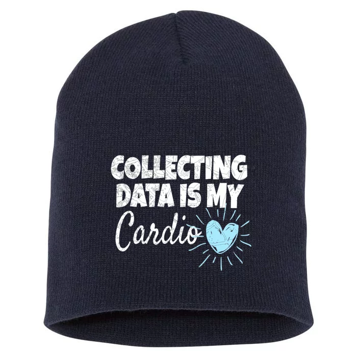 Collecting Data Is My Cardio - Behavior Analyst Short Acrylic Beanie