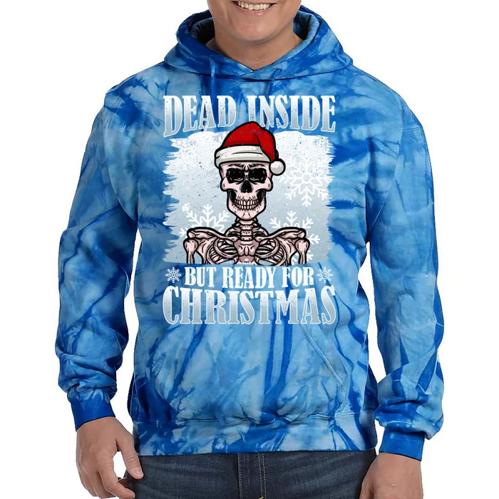 Christmas – Dead Inside But Ready For Christmas Gift Tie Dye Hoodie