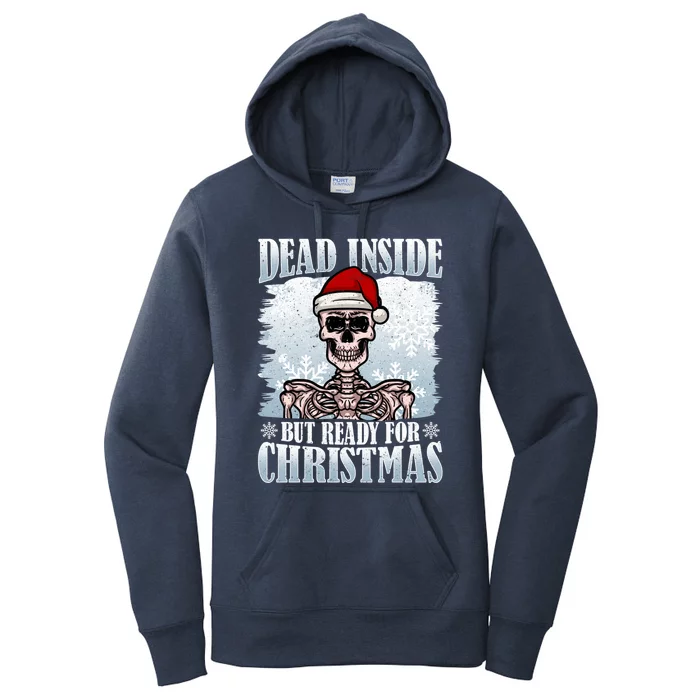 Christmas – Dead Inside But Ready For Christmas Gift Women's Pullover Hoodie