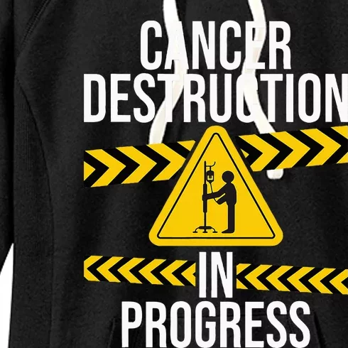 Cancer Destruction In Progress Cancer Survivor Fighter Women's Fleece Hoodie