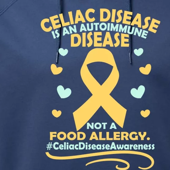 Celiac Disease Is An Autoimmune Disease Awareness Great Gift Performance Fleece Hoodie