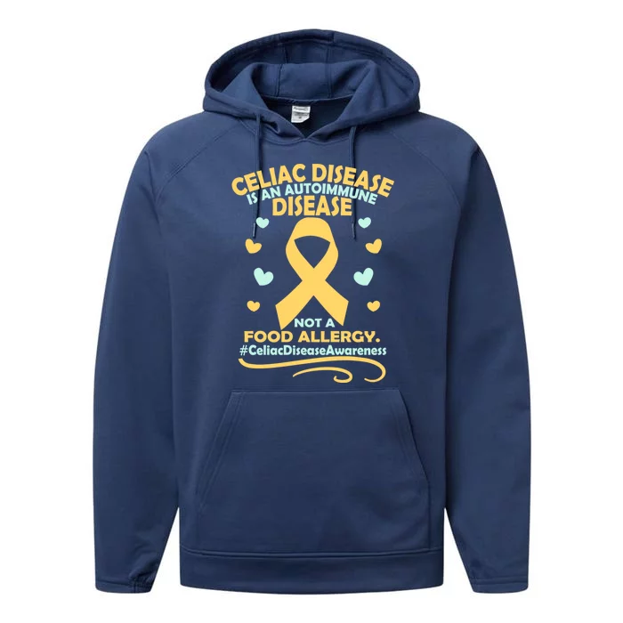 Celiac Disease Is An Autoimmune Disease Awareness Great Gift Performance Fleece Hoodie