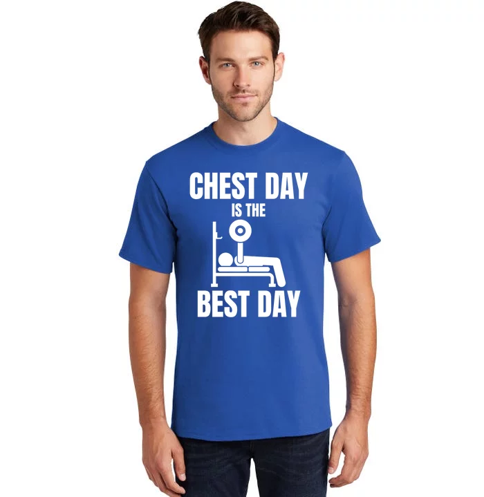 Chest Day Is The Best Day Bench Press Gym Rat Workout Lover Gift Tall T-Shirt