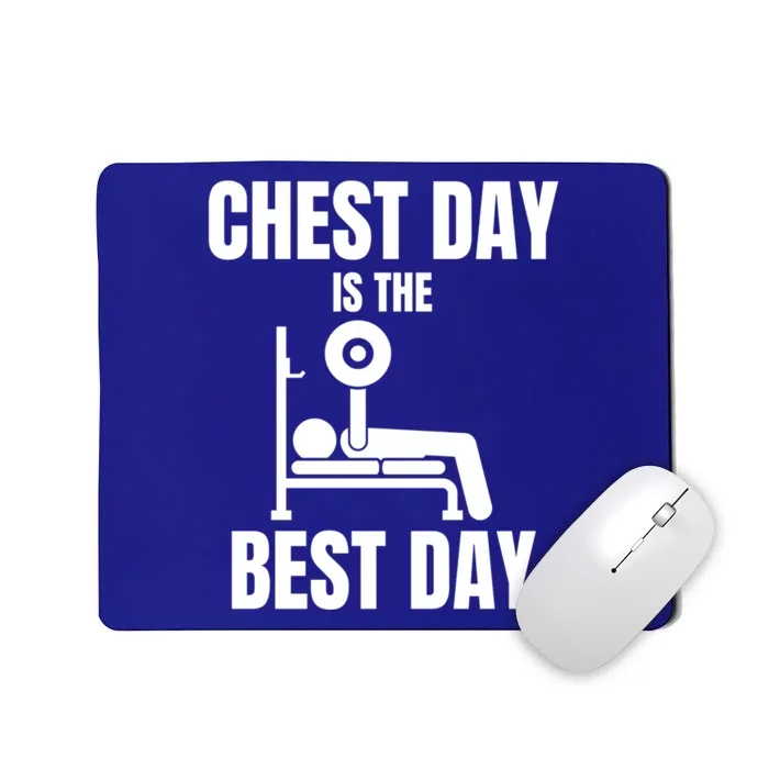 Chest Day Is The Best Day Bench Press Gym Rat Workout Lover Gift Mousepad