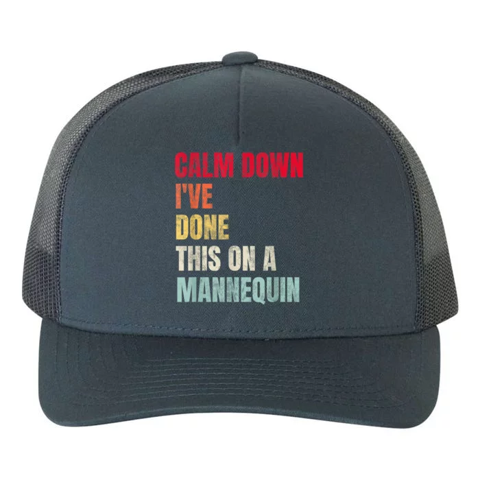 Calm Down I've Done This On A Mannequin Funny Vintage Yupoong Adult 5-Panel Trucker Hat