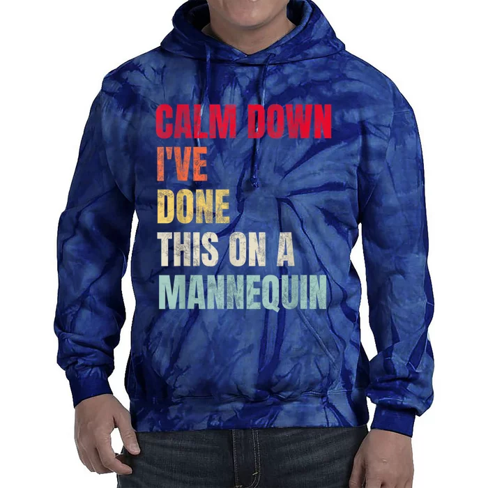 Calm Down I've Done This On A Mannequin Funny Vintage Tie Dye Hoodie