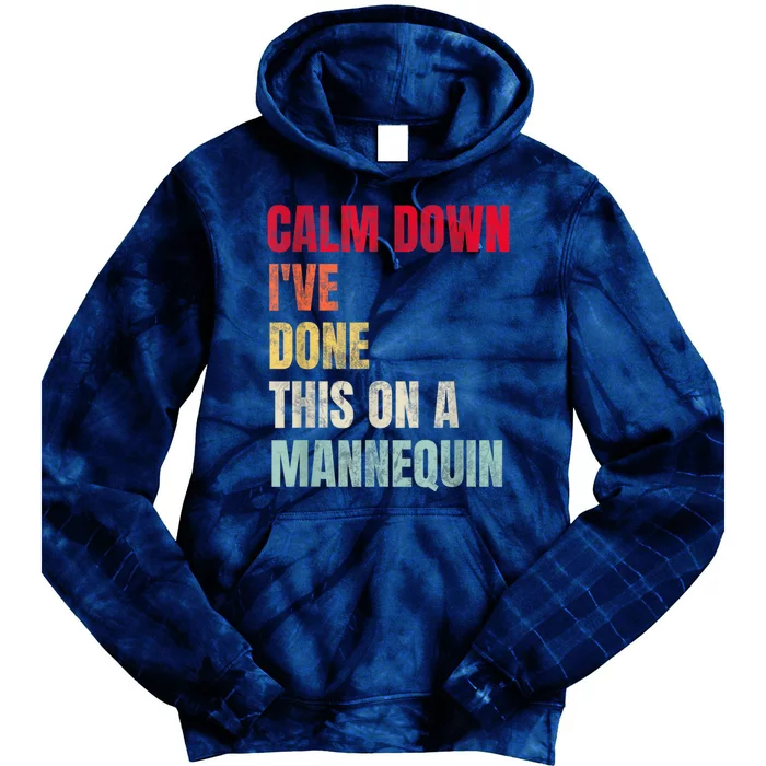 Calm Down I've Done This On A Mannequin Funny Vintage Tie Dye Hoodie