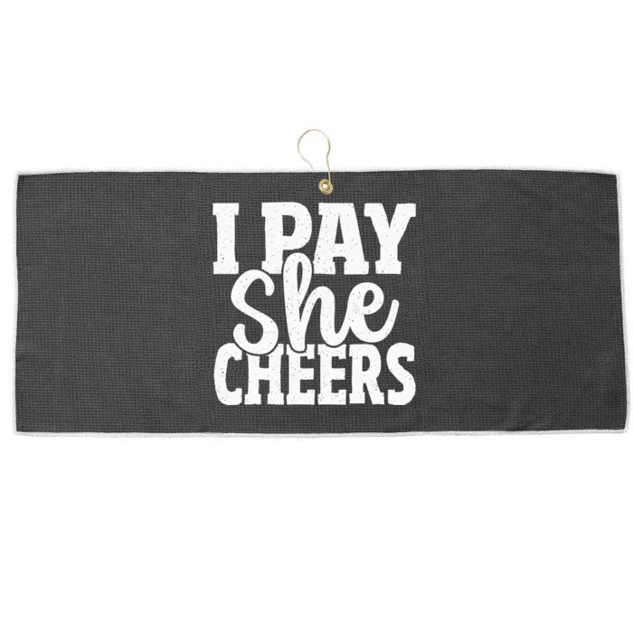 Cheerleading Dad I Pay She Cheers Father Cheer Dad Large Microfiber Waffle Golf Towel